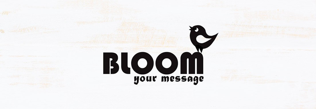 Bloom your message